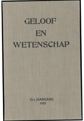 1953 Geloof en Wetenschap : Orgaan van de Christelijke vereeniging van natuur- en geneeskundigen in Nederland - pagina 7